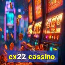 cx22 cassino